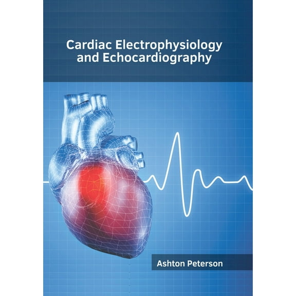 Cardiac Electrophysiology and Echocardiography, (Hardcover)