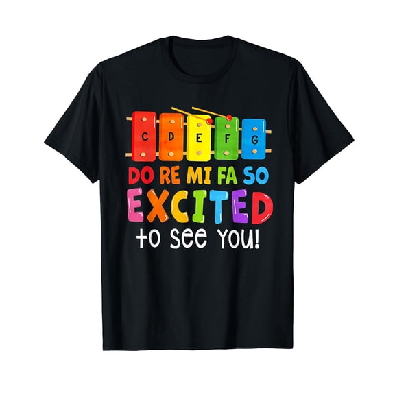 Do Re Mi Fa So Excited To See You Music Teacher T-Shirt