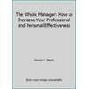 The Whole Manager: How to Increase Your Professional and Personal Effectiveness [Paperback - Used]