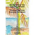 thumbnail image 1 of Pre-Owned 365 Caregiving Tips: Travel and Respite Practical Tips from Everyday Caregivers (Paperback) 1365170160 9781365170164, 1 of 1