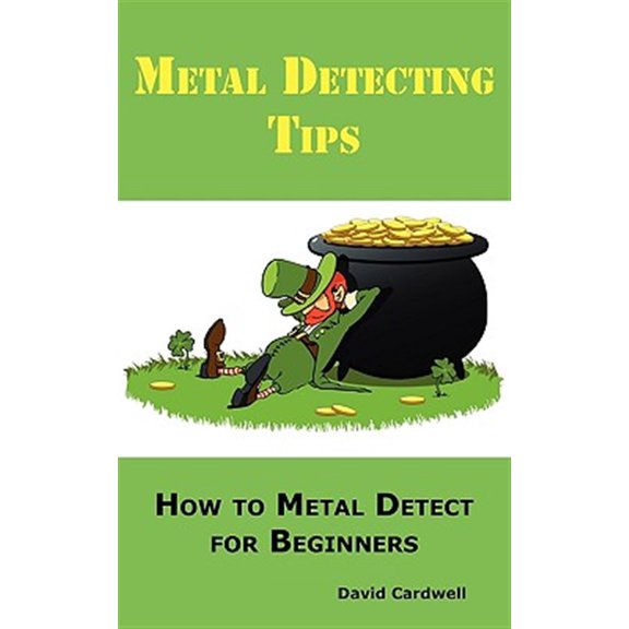 Pre-Owned Metal Detecting Tips: How to Metal Detect for Beginners. Learn How to Find the Best Metal Detector for Coin Shooting, Relic Hunting, Gold Prospecting,