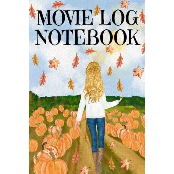 Movie Log Notebook: Holliday Hallmark Movie Watching Journal For Women Who Love Indian Summer, Watching Nature & Fil, (Paperback)