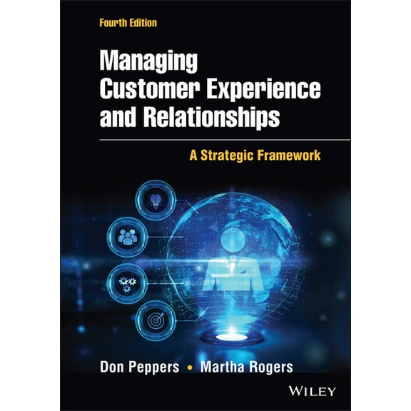 Managing Customer Experience and Relationships: A Strategic Framework, (Hardcover)