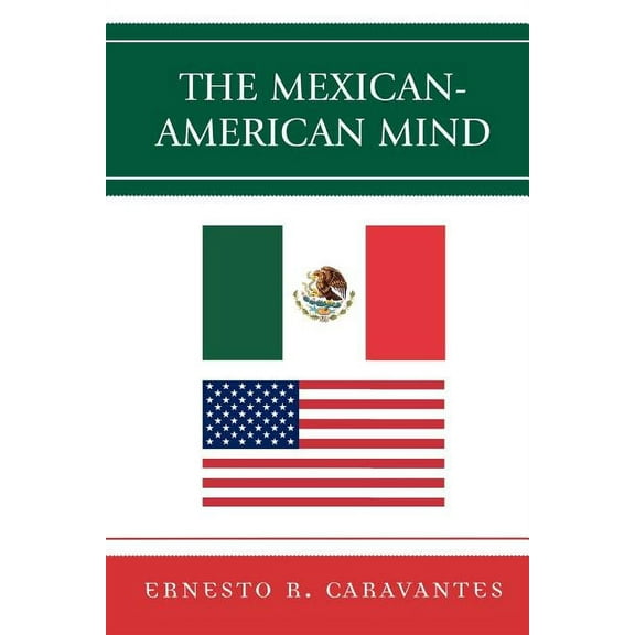 The Mexican-American Mind, (Paperback)