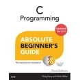 thumbnail image 2 of Pre-Owned C Programming Absolute Beginner's Guide (Paperback) 0789751984 9780789751980, 2 of 2