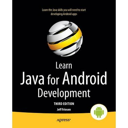 Learn Java for Android Development : Java 8 and Android 5 (Best Way To Learn Android Development)