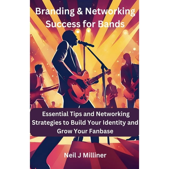 Branding & Networking Success for Bands, (Paperback)