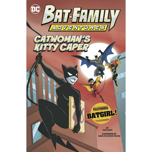 Bat-Family Adventures Catwoman's Kitty Caper: Featuring Batgirl!, (Paperback)