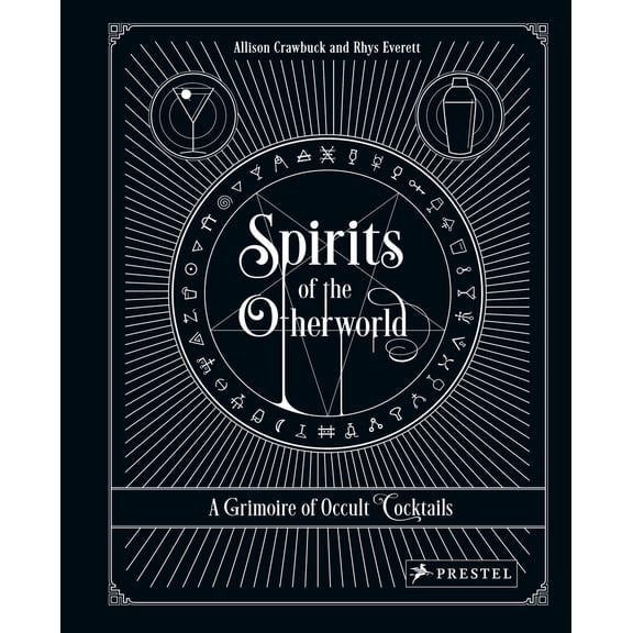 Pre-Owned Spirits of the Otherworld: A Grimoire of Occult Cocktails and Drinking Rituals (Hardcover) 3791387146 9783791387147
