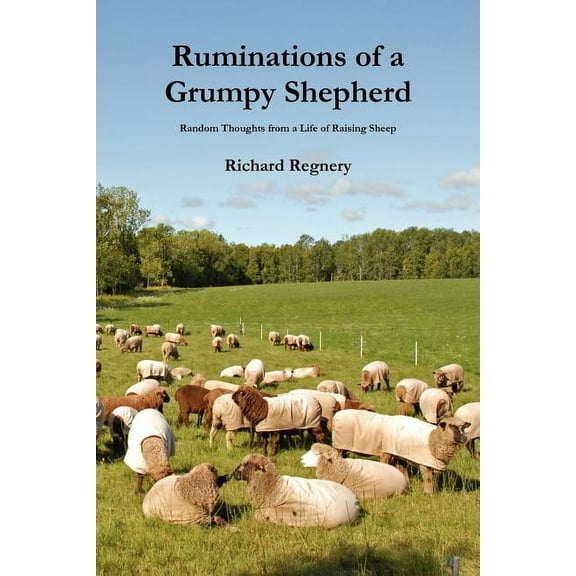 Ruminations of a Grumpy Shepherd, (Paperback)