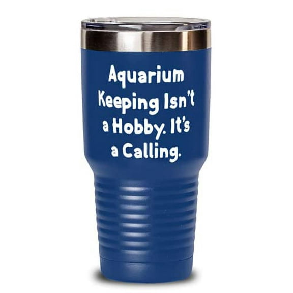 Epic Aquarium Keeping 30oz Tumbler, Aquarium Keeping Isn, For Men Women, Present