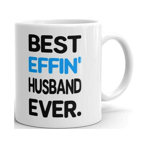 Best Effin Husband Ever Anniversary Coffee Tea Ceramic Mug Office Work Cup Gift