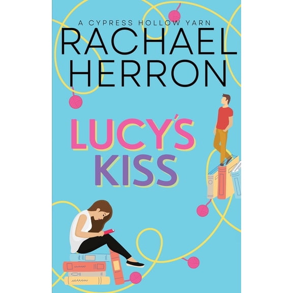 Lucy's Kiss: A Small Town Spicy Romcom, (Paperback)