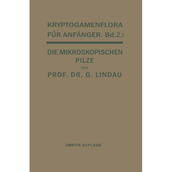 Technologie Der Textilfasern Die Mikroskopischen Pilze: Myxomyceten, Phycomyceten Und Ascomyceten, Book 2, (Paperback)
