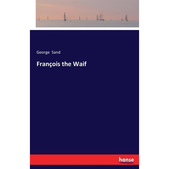 FranÃ§ois the Waif, (Paperback)