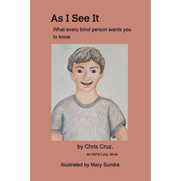 As I See It: What every blind person wants you to know, (Paperback)