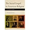 thumbnail image 1 of The Social Gospel in American Religion: A History, 1 of 1