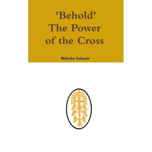 Behold The Power of the Cross, (Hardcover)