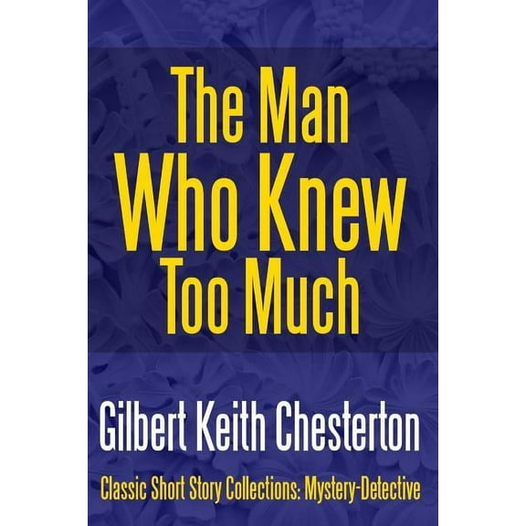 The Man Who Knew Too Much, (Paperback)