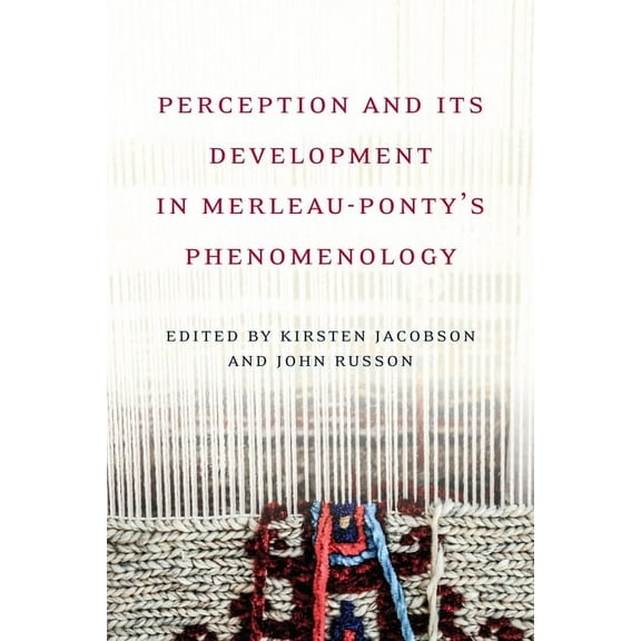 Perception and its Development in Merleau-Ponty's Phenomenology (Hardcover)