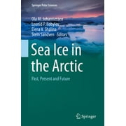 Springer Polar Sciences: Sea Ice in the Arctic: Past, Present and Future (Hardcover)