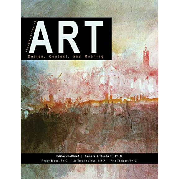 Pre-Owned Introduction to Art: Design, Context, and Meaning (Paperback) 1940771293 9781940771298