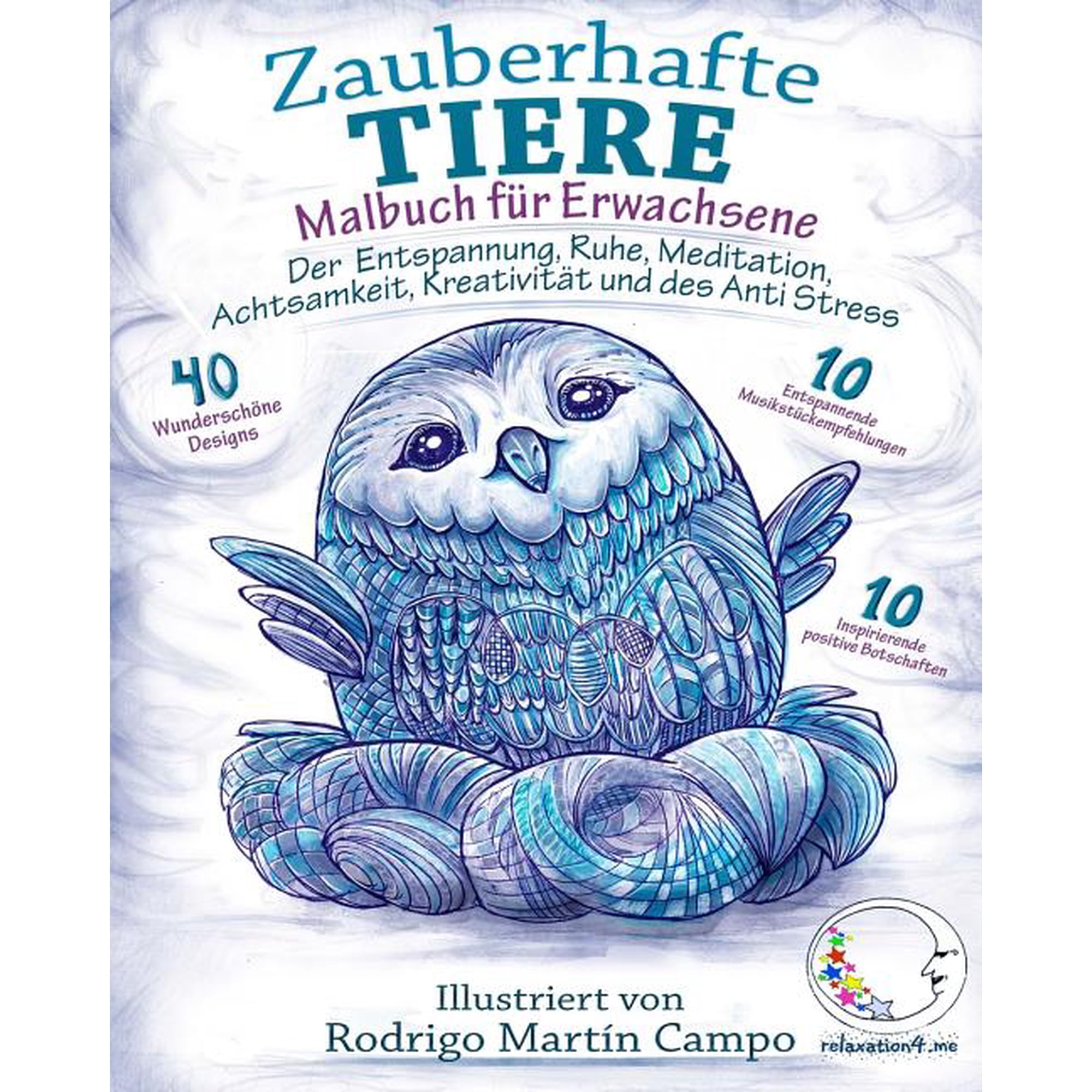 Tier-Mandalas, Motive & Zen Zum Ausmalen Malbuch fÃ¼r Erwachsene: Zauberhafte Tiere - Der Entspannung, Ruhe, Meditation, Achtsamkeit, KreativitÃ¤t und des Anti Str, Book 1, (Paperback)
