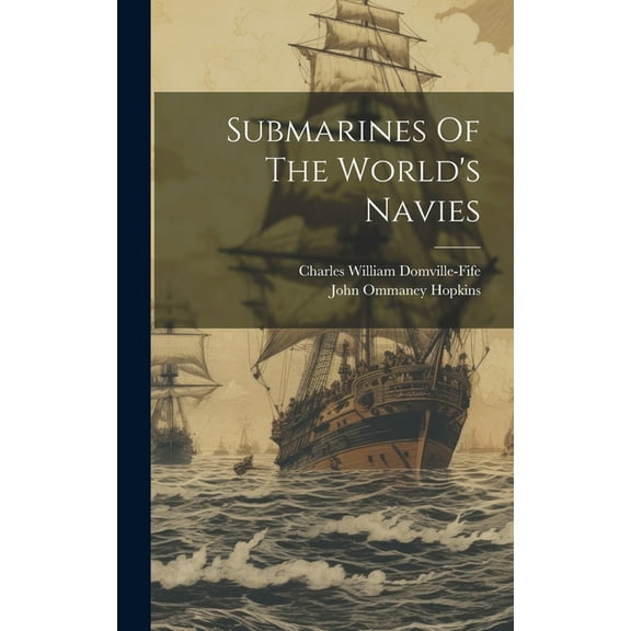 Submarines Of The World's Navies, (Hardcover)