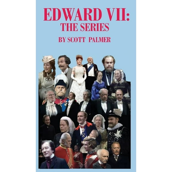 Edward VII: The Series, (Hardcover)