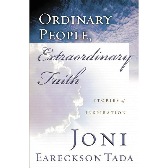 Ordinary People, Extraordinary Faith: Stories of Inspiration (Paperback)