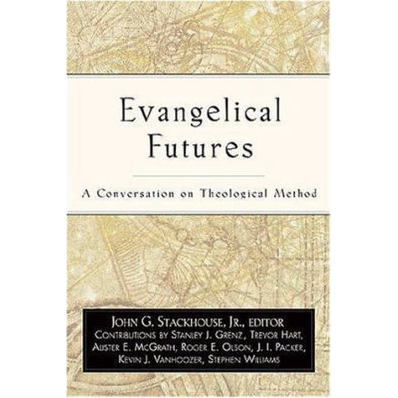 Pre-Owned Evangelical Futures: A Conversation on Theological Method (Paperback) 1573831840 9781573831840