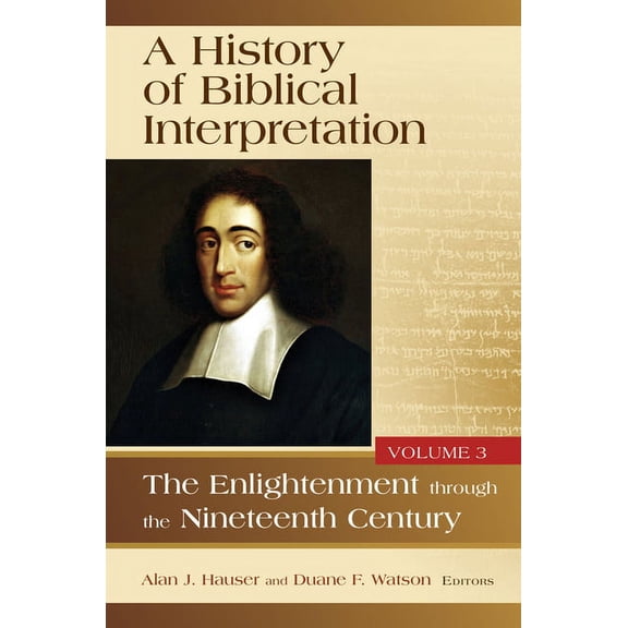 A History of Biblical Interpretation, vol. 3: The Enlightenment through the Nineteenth Century, (Paperback)