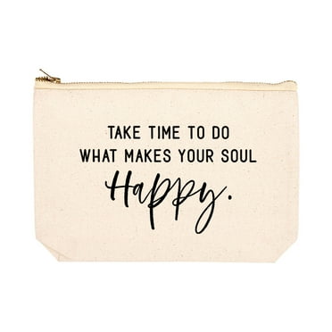Koyal Wholesale Funny Makeup Bag Canvas Cosmetic Bag with Zipper Take Time To Do What Makes Your Soul Happy Makeup Pouch