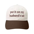 thumbnail image 2 of Put It On My Husband's Tab Funny Trucker Hats Women Vintage Adjustable Baseball Cap Embroidery Fashion Trucker Hat, 2 of 5