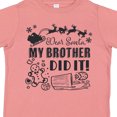 thumbnail image 4 of Inktastic Dear Santa, My Brother Did It Funny Christmas Boys or Girls Toddler T-Shirt, 4 of 5
