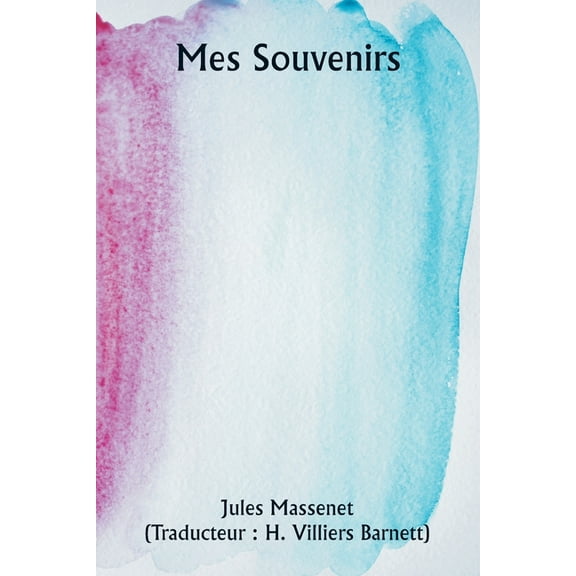 Mes souvenirs, (Paperback)
