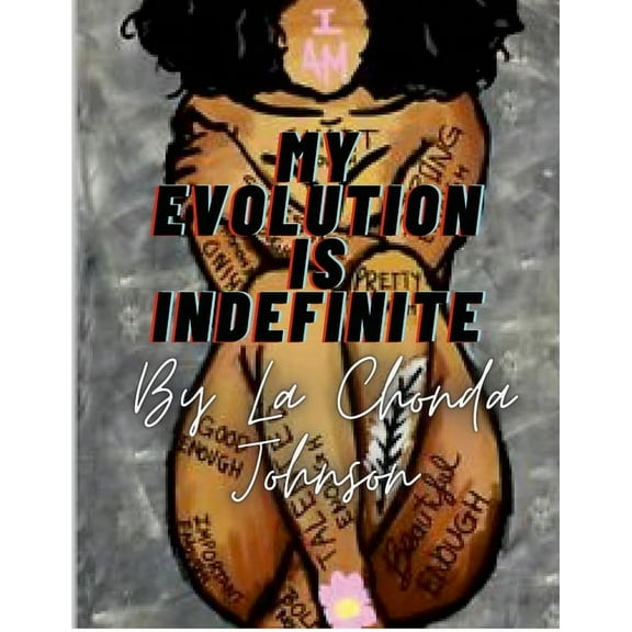My Evolution Is Indefinite: Imperfections create progression, (Paperback)
