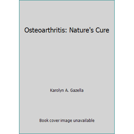 Osteoarthritis: Nature's Cure, Used [Paperback]