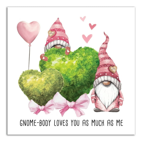 Creative Products Gnome-Body Loves You as Much as Me 12x12 Canvas Wall Art