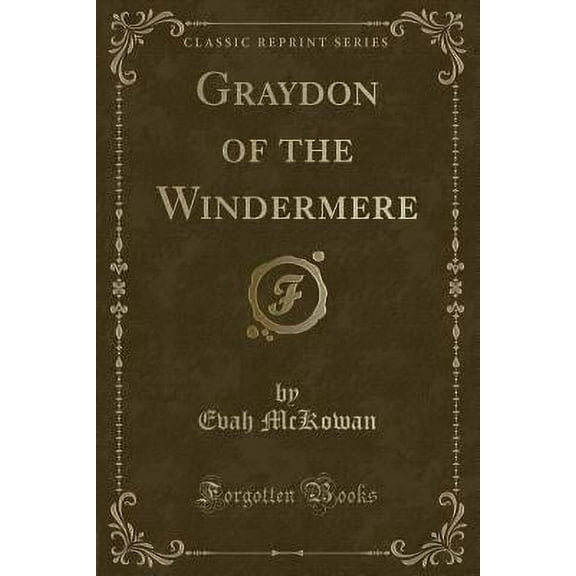 Graydon of the Windermere (Classic Reprint)