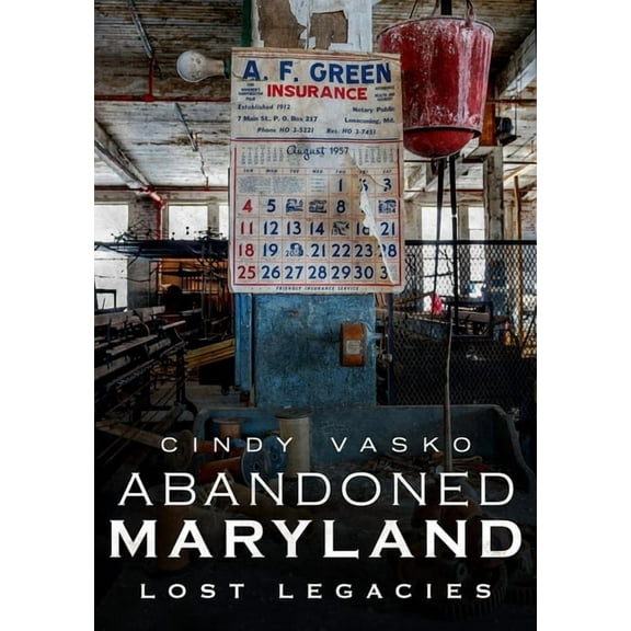 Abandoned Maryland: Lost Legacies (Paperback)