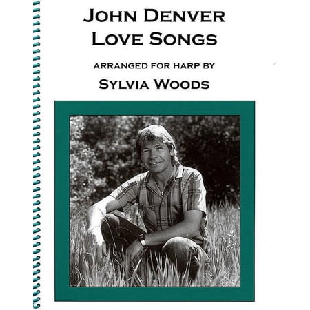 John Denver - Love Songs: Arranged for Harp by Sylvia Woods (Paperback) by John Denver, Sylvia Woods