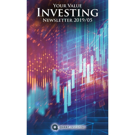 2019 05 Your Value Investing Newsletter by Quant Investing / Dein Aktien Newsletter / Your Stock Investing Newsletter -