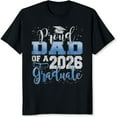 thumbnail image 2 of 100% Cotton Proud Dad Of A 2026 Graduate T-Shirt, 2 of 5