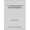 J. K. Rowling (Library of Author Biographies) [Library Binding - Used]