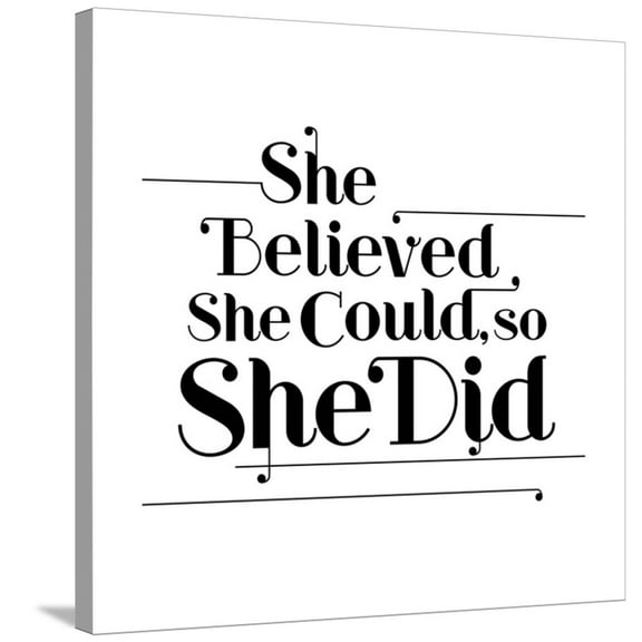 Art.com She Believed She Could, So She Did Stretched Canvas Print Wall Art, 30" x 30"