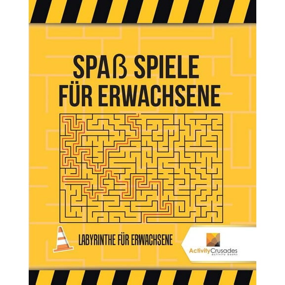 Spaß Spiele Für Erwachsene: Labyrinthe Für Erwachsene, (Paperback)