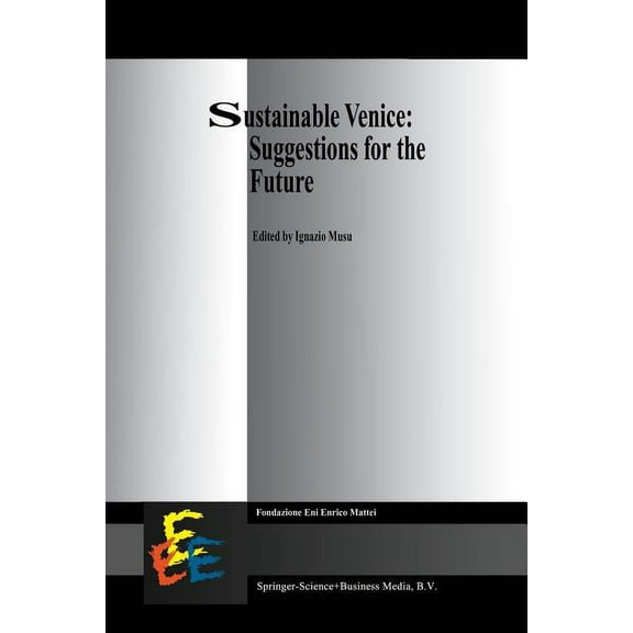 Economics, Energy and Environment Sustainable Venice: Suggestions for the Future, Book 16, (Paperback)