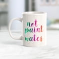 thumbnail image 2 of Designs ByLITA Not Paint Water 11oz Coffee Mug - Funny Novelty Souvenir, 2 of 2