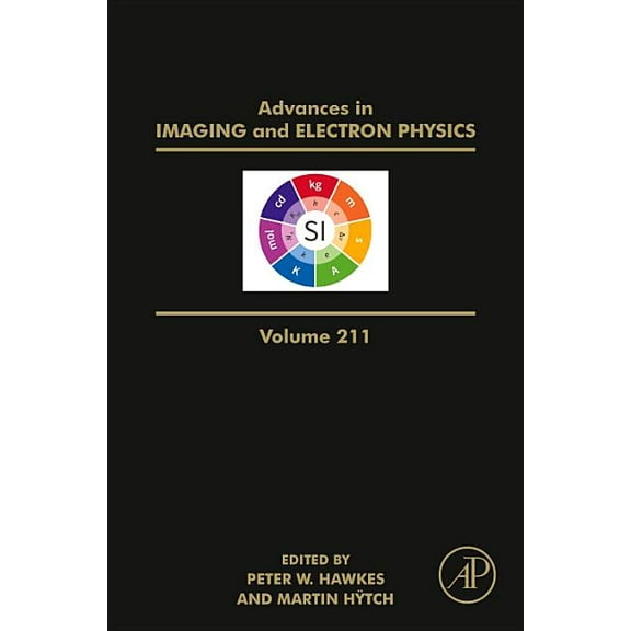 Advances in Imaging and Electron Physics Advances in Imaging and Electron Physics: Volume 211, Book 211, (Hardcover)